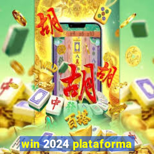 win 2024 plataforma